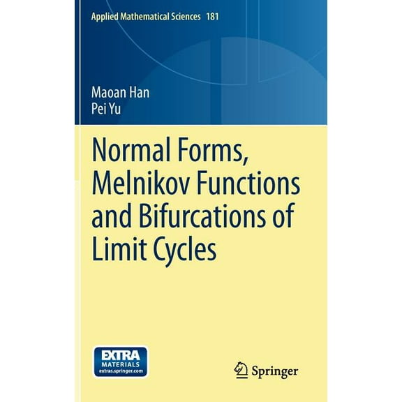Applied Mathematical Sciences Normal Forms, Melnikov Functions and Bifurcations of Limit Cycles, Book 181, (Hardcover)