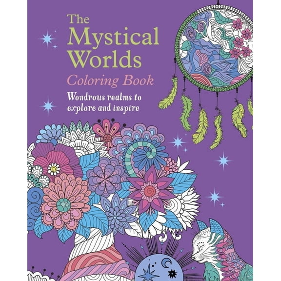 Sirius Creative Coloring The Mystical Worlds Coloring Book: Wondrous Worlds to Explore and Inspire, (Paperback)