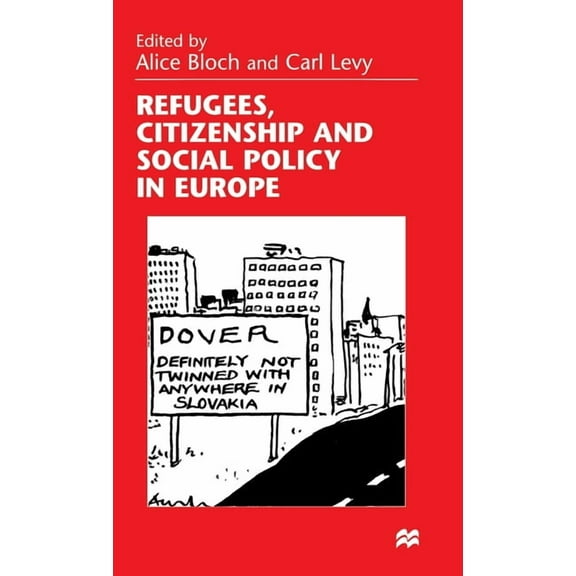 Refugees, Citizenship and Social Policy in Europe, (Hardcover)