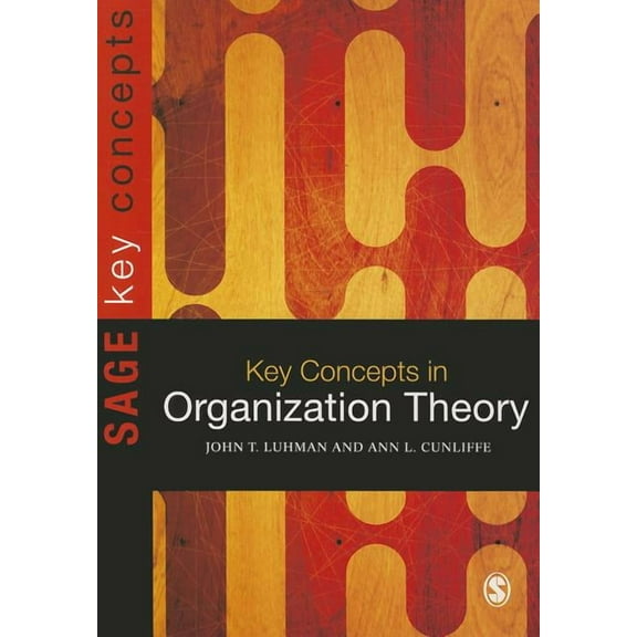 Key Concepts (Sage) Key Concepts in Organization Theory, (Paperback)