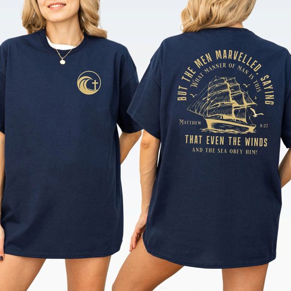 "But The Men Marvelled" T-Shirt – Matthew 8:27 Scripture & Ship Graphic Christian Tee
