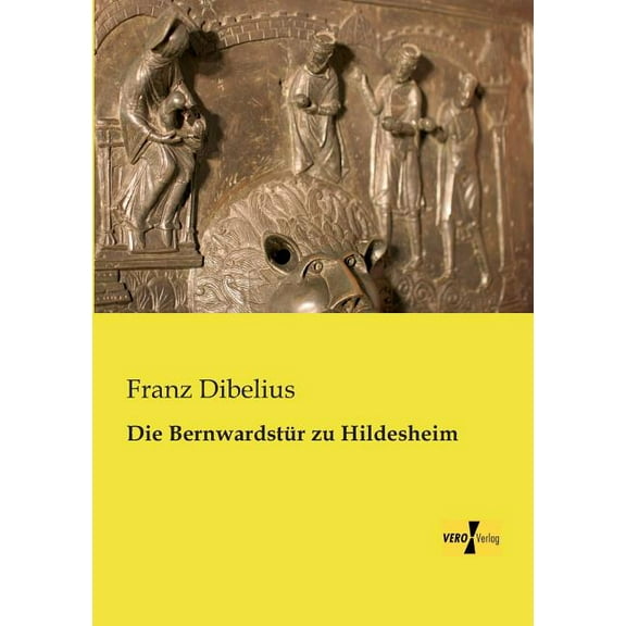 Die BernwardstÃ¼r zu Hildesheim, (Paperback)