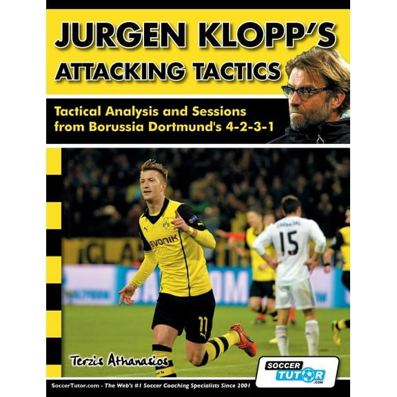 Jurgen Klopp's Attacking Tactics - Tactical Analysis and Sessions from Borussia Dortmund's 4-2-3-1 (Paperback)