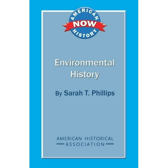 American History Now Environmental History, (Paperback)