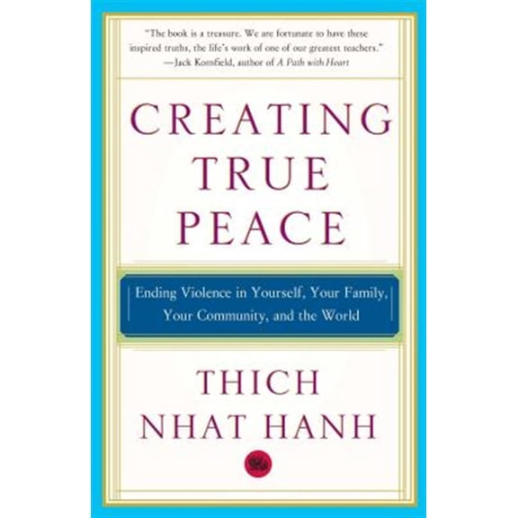 Pre-Owned Creating True Peace: Ending Violence in Yourself, Your Family, Your Community, and the World (Paperback) 0743245202 9780743245203