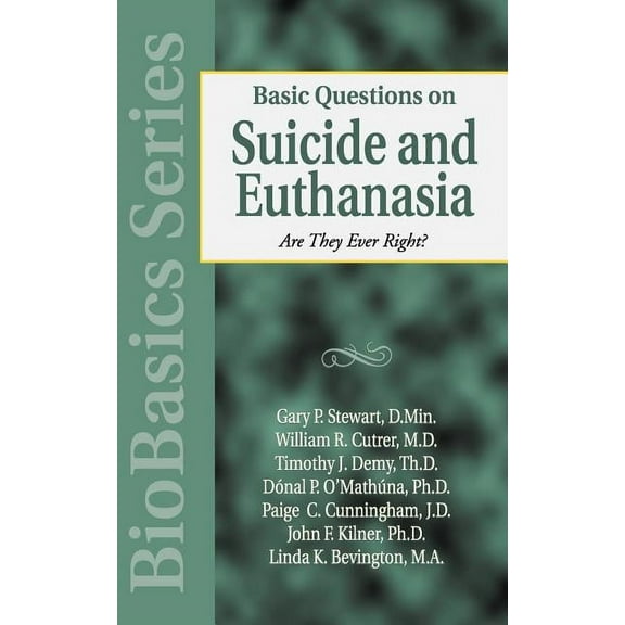 Biobasics Basic Questions on Suicide and Euthanasia, (Paperback)