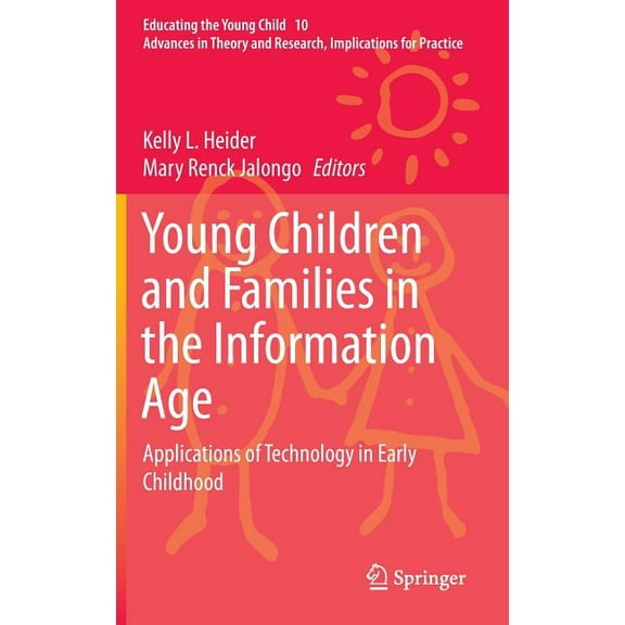 Educating the Young Child: Young Children and Families in the Information Age: Applications of Technology in Early Childhood (Hardcover)