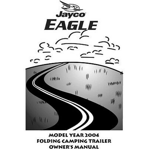 Instruction Manual ONLY for Jayco Fold-Down Pop-Up Tent Trailer Owners Manual- 2004 Eagle REPRINT
