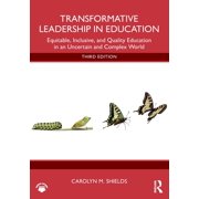 Transformative Leadership in Education: Equitable, Inclusive, and Quality Education in an Uncertain and Complex World, (Paperback)