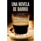 thumbnail image 1 of Una novela de barrio RBA 9788491870548, 1 of 2