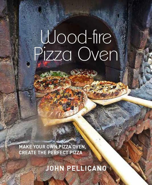 WoodFired Pizza Oven Make Your Own Pizza Oven Create the Perfect