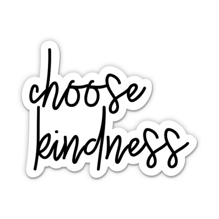 Choose Kindness- Sticker