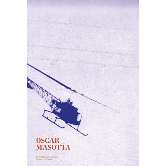 Oscar Masotta: Theory as Action, (Paperback)