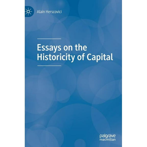 Essays on the Historicity of Capital, (Hardcover)