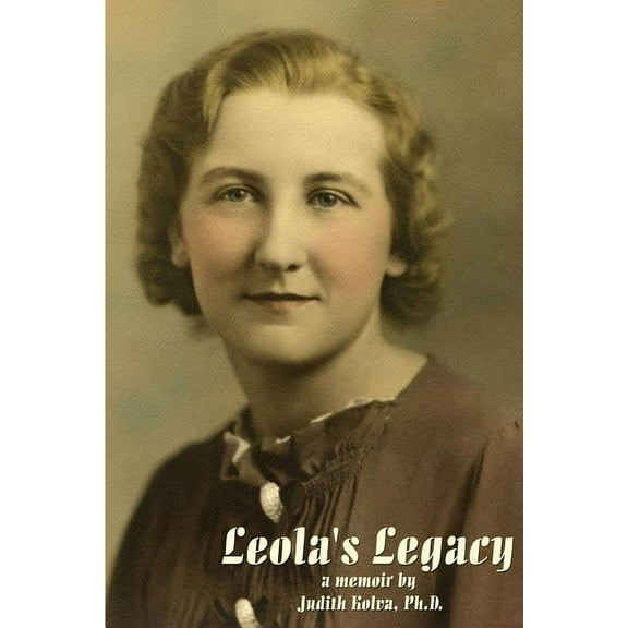 Leola's Legacy: a memoir, (Paperback)