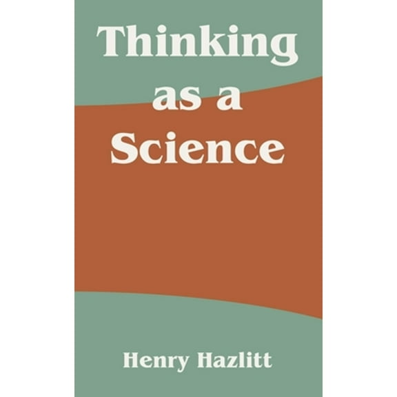 Thinking as a Science (Paperback)