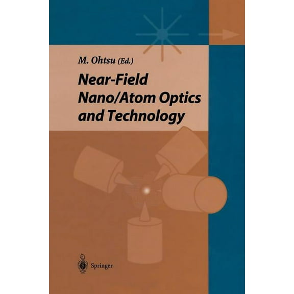 Near-Field Nano/Atom Optics and Technology, (Paperback)