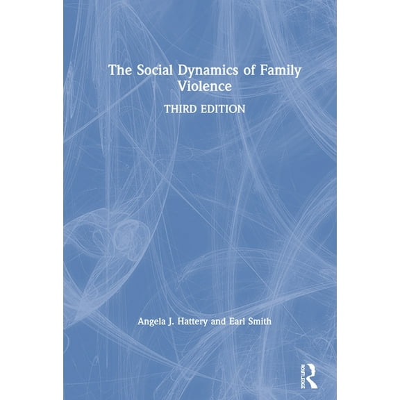 The Social Dynamics of Family Violence, (Paperback)