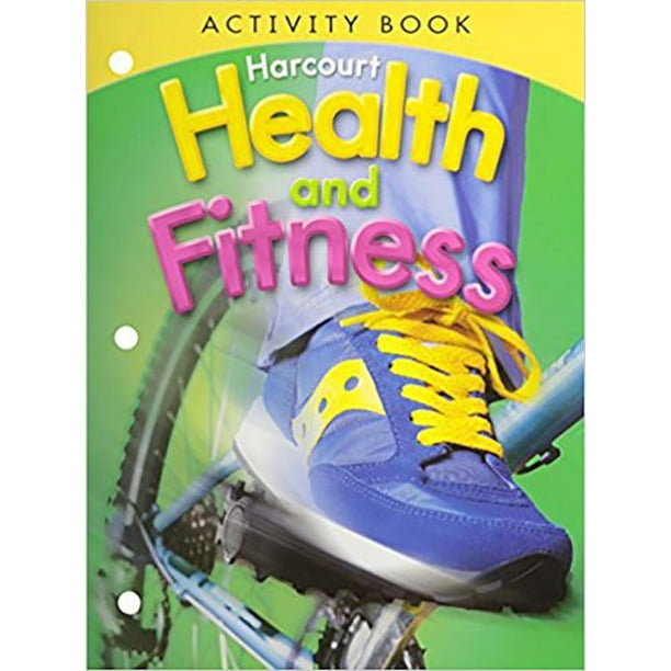 Harcourt Health & Fitness Harcourt Health & Fitness Activity Book