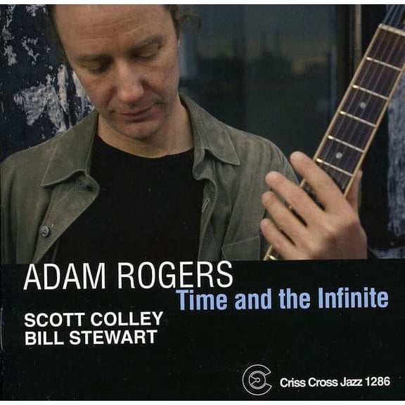 Adam Rogers - Time and The Infinite - Music & Performance - CD