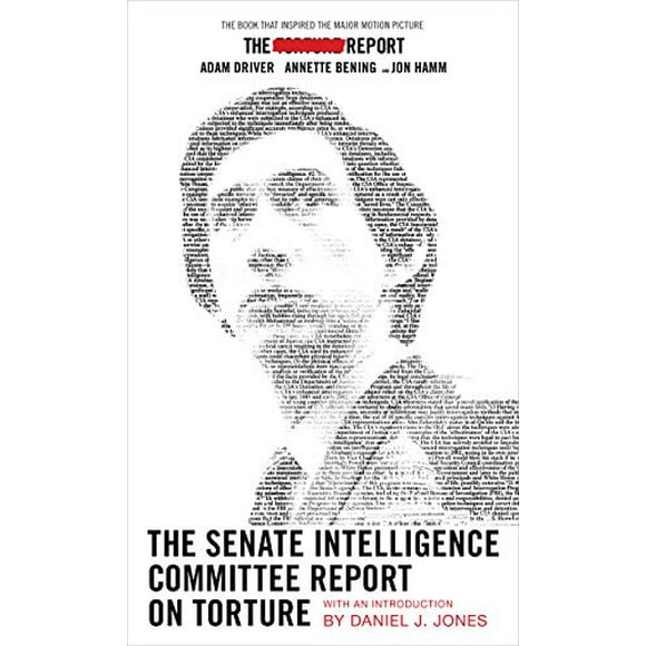 The Senate Intelligence Committee Report on Torture (Movie Tie-In Edition) : Executive Summary of the Committee Study of the Central Intelligence Agency's Detention and Interrogation Program (Paperback)
