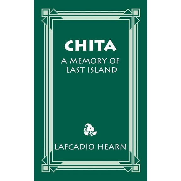 Chita: A Memory of Last Island, (Paperback)