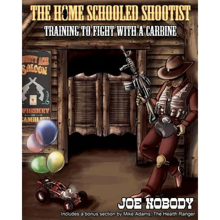 The Home Schooled Shootist : Training to Fight with a