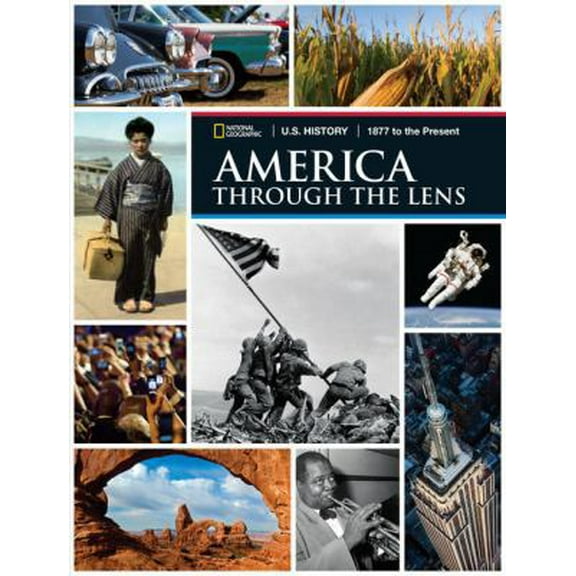 Pre-Owned U.S. History America Through the Lens 1877 to the Present, Student Edition (Hardcover) 1337111937 9781337111935