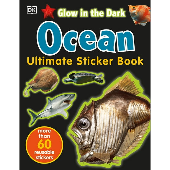 Ultimate Sticker Book The Ultimate Ocean Glow in the Dark Sticker Book, (Paperback)