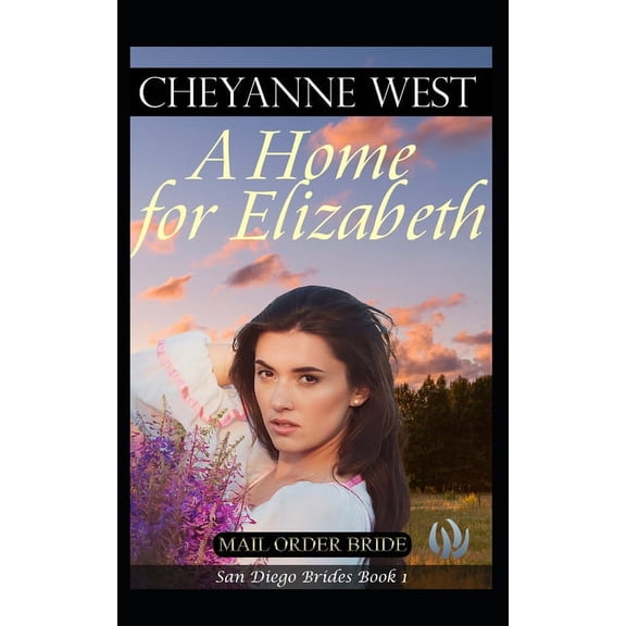 San Diego Brides: A Home for Elizabeth #1 (Paperback)