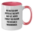 thumbnail image 2 of Woodworker Gifts, Funny Inspirational Quote, Two Tone Coffee Mug, Gifts from Friends, Gifts for Woodworker, Birthday Unique Gifts, Made for Woodworkers, Never Forget Your Passion, 2 of 4