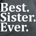 thumbnail image 3 of CafePress - Best Sister Ever. T Shirt - Women's Traditional Fit Dark T-Shirt, 3 of 4