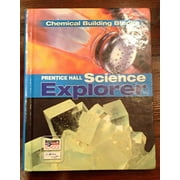 SCIENCE EXPLORER CHEMICAL BUILDING BLOCKS STUDENT EDITION 2007C 9780132011556 0132011557 - New