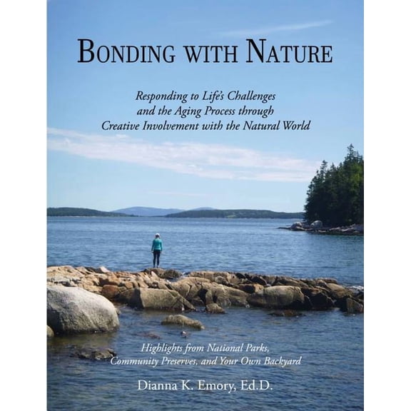 Bonding With Nature : Responding to Life's Challenges and the Aging Process (Paperback)