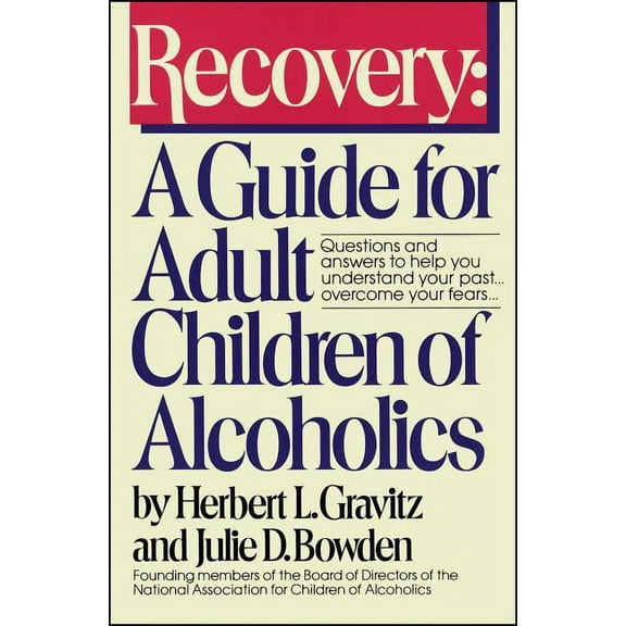 Recovery: A Guide for Adult Children of Alcoholics, (Paperback)
