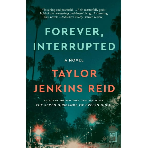 Taylor Jenkins Reid: Forever, Interrupted: A Novel (Paperback)