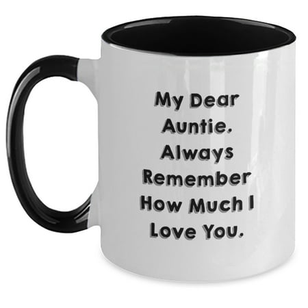 Funny Auntie Gifts for Her - Two Tone Coffee Mug with Quote 'My Dear Auntie. Always Remember How Much I Love You.' from Family, Friends, or Coworkers for Graduation