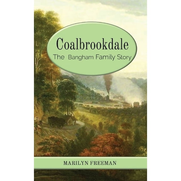 Coalbrookdale: The Bangham Family Saga, (Paperback)