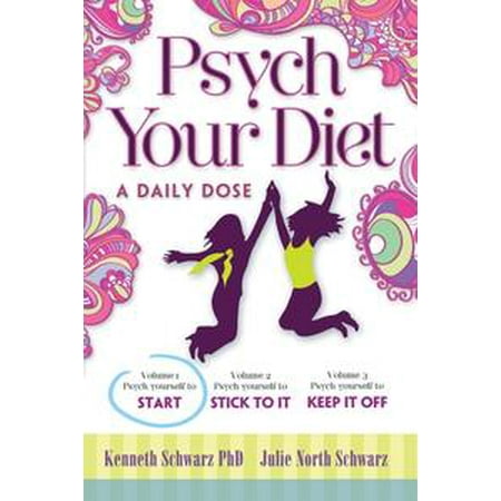 Lafebers Daily Diet - Psych Your Diet: A Daily Dose Volume 1. Psych Yourself to Start - eBook