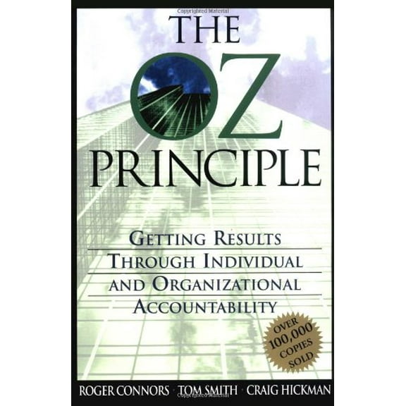 Pre-Owned The OZ Principle : Getting Results Through Individual and Organizational Accountability (Paperback) 9780735200432