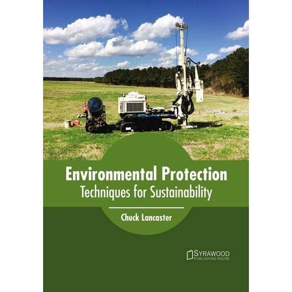 Environmental Protection: Techniques for Sustainability, (Hardcover)