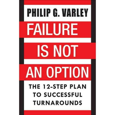 Failure Is Not An Option The 12 Step Plan To Successful