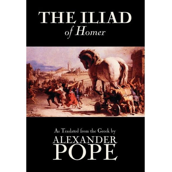 The Iliad by Homer, Classics, Literary Criticism, Ancient and Classical, Poetry, Ancient, Classical & Medieval, (Hardcover)