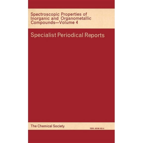 Specialist Periodical Reports - Spectros Spectroscopic Properties of Inorganic and Organometallic Compounds: Volume 4, Book 4, (Hardcover)