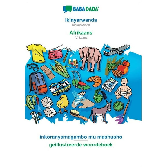 BABADADA, Ikinyarwanda - Afrikaans, inkoranyamagambo mu mashusho - geillustreerde woordeboek : Kinyarwanda - Afrikaans, visual dictionary (Paperback)