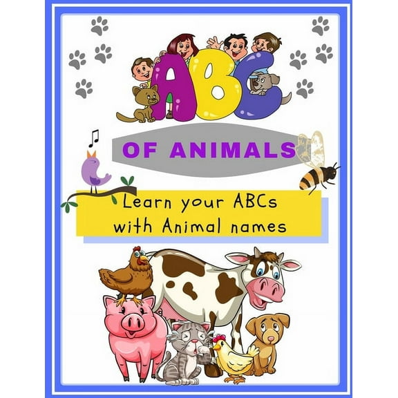 ABC of Animals; Learn the English Alphabets with Animal Names: For Toddlers, Preschoolers and Young Kids (Paperback)