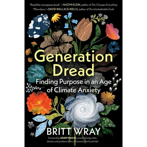 Generation Dread: Finding Purpose in an Age of Climate Anxiety, (Paperback)