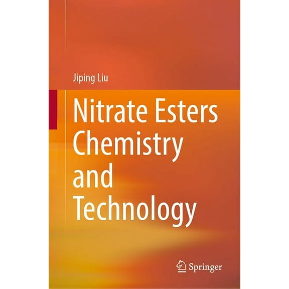 Nitrate Esters Chemistry and Technology, (Hardcover)