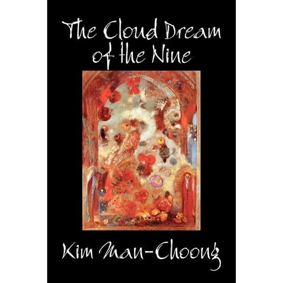 The Cloud Dream of the Nine by Kim Man-Choong, Fiction, Classics, Literary, Historical, (Paperback)