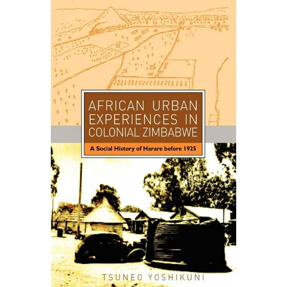 African Urban Experiences in Colonial Zi, (Paperback)